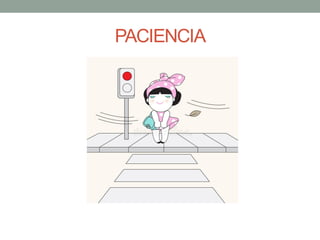 PACIENCIA
 
