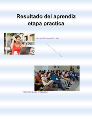 PRUEBA DE SELECCIÓN ACEPTADA
PRACTICANDO LO APRENDIDO
 