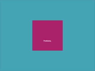 Problema.
 
