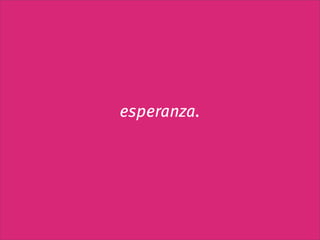 esperanza.
 