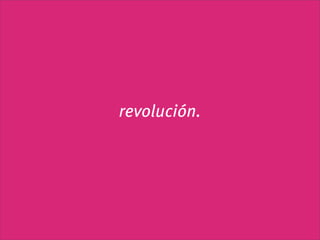 revolución.
 