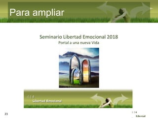 :( :| :)
Libertad
23
Para ampliar
 