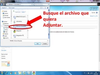 Busque el archivo que quiera  Adjuntar. 
