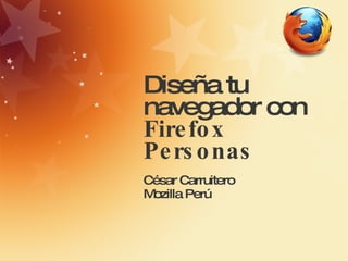 Diseña tu navegador con Firefox Personas 