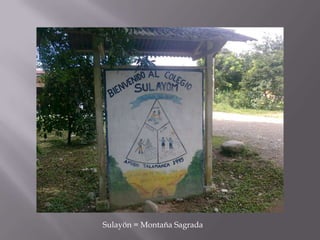 Sulayön = Montaña Sagrada
 