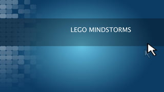 LEGO MINDSTORMS
 
