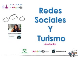 Redes Sociales  Y  Turismo Ana Santos 