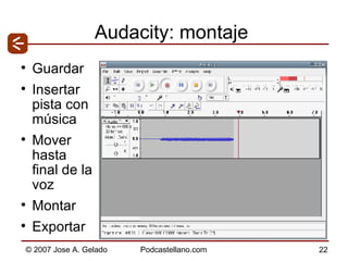 Audacity: montaje Guardar Insertar pista con música Mover hasta final de la voz Montar Exportar 