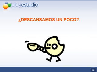 ¿DESCANSAMOS UN POCO? 