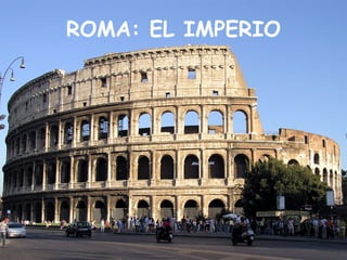 ROMA: EL IMPERIO 