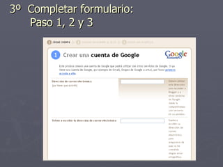 3º Completar formulario: Paso 1, 2 y 3
