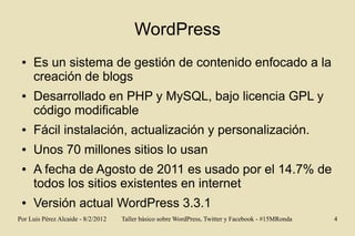 WordPress
 ●   Es un sistema de gestión de contenido enfocado a la
     creación de blogs
 ●   Desarrollado en PHP y MySQL...