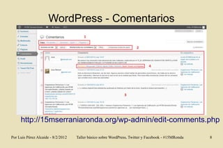 WordPress - Comentarios




     http://15mserraniaronda.org/wp-admin/edit-comments.php

Por Luis Pérez Alcaide - 8/2/2012...