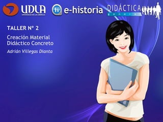 TALLER Nº 2 Creación Material Didáctico Concreto Adrián Villegas Dianta 