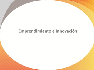 Emprendimiento e Innovación
 