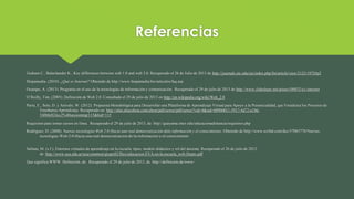 Referencias
Graham C., Balachander K., Key differences between web 1.0 and web 2.0. Recuperado el 26 de Julio de 2013 de http://journals.uic.edu/ojs/index.php/fm/article/view/2125/1972#p2
Hispamedia. (2010). ¿Qué es Internet? Obtenido de http://www.hispamedia.biz/articulos/faq.asp
Ocampo, A. (2013). Programa en el uso de la tecnologías de información y comunicación. Recuperado el 29 de julio de 2013 de http://www.slideshare.net/arturo100852/u1-internet
O’Reilly, Tim. (2005). Definición de Web 2.0. Consultado el 29 de julio de 2013 en http://en.wikipedia.org/wiki/Web_2.0
Parra, E., Soto, D. y Arévalo, W. (2012). Propuesta Metodológica para Desarrollar una Plataforma de Aprendizaje Virtual para Apoyo a la Presencialidad, que Fortalezca los Procesos de
Enseñanza-Aprendizaje. Recuperado en: http://ehis.ebscohost.com/ehost/pdfviewer/pdfviewer?vid=4&sid=009b0011-5917-4d72-a19d-
54fb0e824cc2%40sessionmgr115&hid=115
Requisitos para tomar cursos en línea. Recuperado el 29 de julio de 2013, de: http://guayama.inter.edu/educacionadistancia/requisitos.php
Rodríguez, D. (2008). Nuevas tecnologías Web 2.0:Hacia una real democratización dela información y el conocimiento. Obtenido de http://www.scribd.com/doc/57085778/Nuevas-
tecnologias-Web-2-0-Hacia-una-real-democratizacion-de-la-informacion-y-el-conocimiento
Salinas, M. (s.f.). Entornos virtuales de aprendizaje en la escuela: tipos, modelo didáctico y rol del docente. Recuperado el 26 de julio de 2013
de http://www.uca.edu.ar/uca/common/grupo82/files/educacion-EVA-en-la-escuela_web-Depto.pdf
Que significa WWW. Definición..de. Recuperado el 29 de julio de 2013, de: http://definicion.de/www/
 