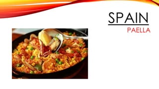 SPAIN
PAELLA
 