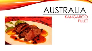 AUSTRALIA
KANGAROO
FILLET
 