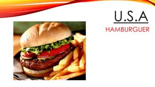 U.S.A
HAMBURGUER
 