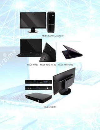 Modelo E2250-01, E2250-02
Modelo P1420, Modelo P2423-01, 02, Modelo P3310-01,02
Modelo M2100
 