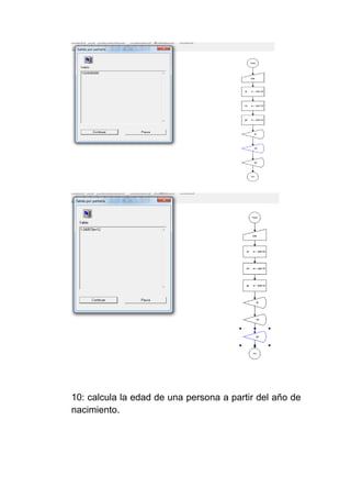 10: calcula la edad de una persona a partir del año de
nacimiento.
 