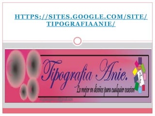 HTTPS://SITES.GOOGLE.COM/SITE/
TIPOGRAFIAANIE/

 