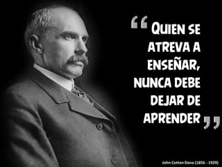 John Cotton Dana (1856 - 1929)