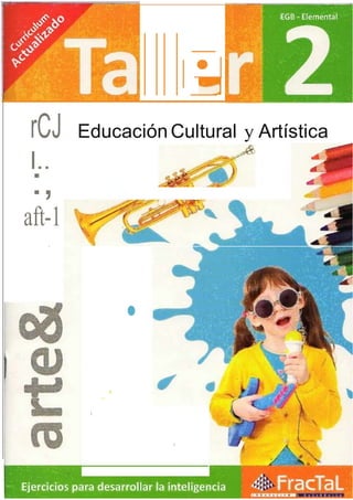 :l
y
...
SER E t, •
6Pí8NDO a P8NSar• DESTREZAS MENTALES
• CONTEN DOS ESCXJ<.ARES
,
•
rCJ EducaciónCultural y Artística
l..
:,
aft-1
•
.. '
I ·
I
 