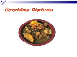 Comidas típicas
 