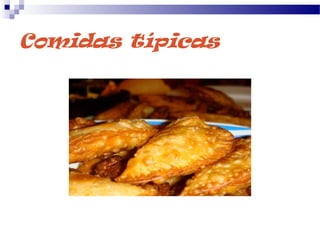 Comidas típicas
 