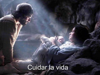 Cuidar la vida
 