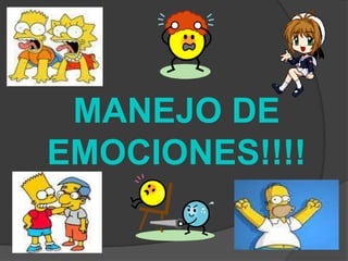 MANEJO DE
EMOCIONES!!!!
 