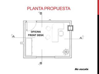 PLANTA PROPUESTA




                   No escala
 
