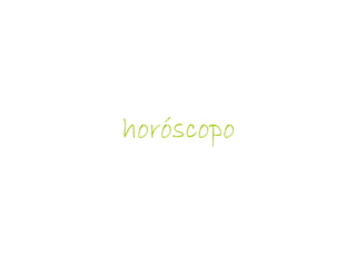 horóscopo
 