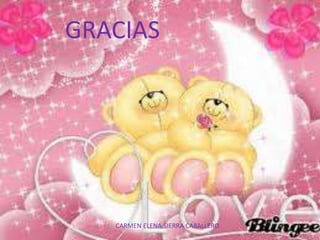 CARMEN ELENA SIERRA CABALLERO
GRACIAS
 