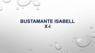BUSTAMANTE ISABELL
X-I
 