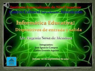 Instituto Especializado de Nivel Superior
Centro Cultural Salvadoreño Americano
 