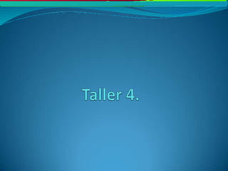 Taller 4