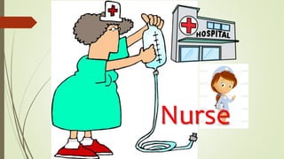 Nurse
 