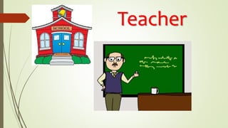 Teacher
 