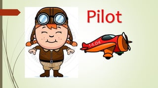 Pilot
 