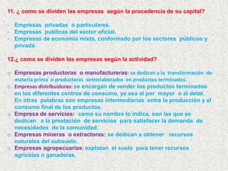 8.¿ como se relaciona la contabilidad  con la economía?La economía  tiene sus propios postulados sobre la riqueza, las actividades  humanas y la satisfacción de las necesidades  de toda la sociedad  en conjunto,  pero estos postulados  quedarían en el vacío  sin el auxilio técnico  y científico de la  contabilidad, que se encarga de compilar, registrar, clasificar, analizar e interpretar la riqueza ya sea de origen privado  o publico.9.¿ como se relaciona la contabilidad  con la estadística?Le estadística  es sin duda el factor determinante como auxiliar  en la presentación de los informes  de la contabilidad  para la toma de decisiones del usuario, por cuanto le facilita el conocimiento, análisis, interpretación, comparación y proyección  de los  datos  que registra la contabilidad. 