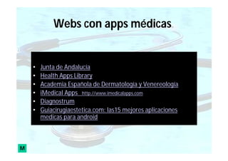 Taller apps en el entorno sanitario. Jornadas Aragonesas de Calidad Asistencial junio 2014 Slide 69