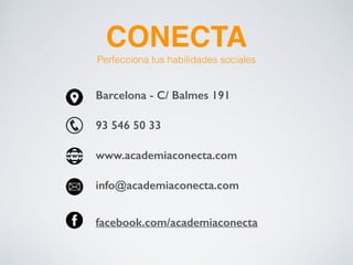 EJERCICIO 2:	
VENTANA DE JOHARI	
CONECTA!
Perfecciona tus habilidades sociales
 