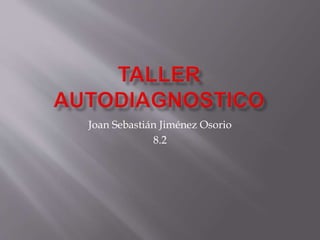 Joan Sebastián Jiménez Osorio
8.2
 