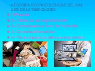  .- Piratería
 2.- Tráfico de pornografía infantil
 3.- Comunidades a favor del homicidio
 4.- Comunidades suicidas
 5.- Virus en perjuicio del usuario promedio
 