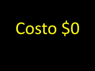 Costo $0