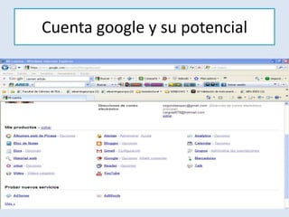 Cuenta google y su potencial