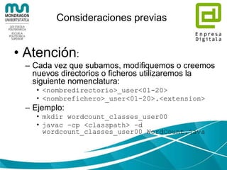 Consideraciones previas
• Cuenta (con privilegios sudo):
• username: cloudera
• password: cloudera
• La contraseña de root...