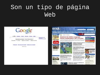 Son un tipo de página
Web

 